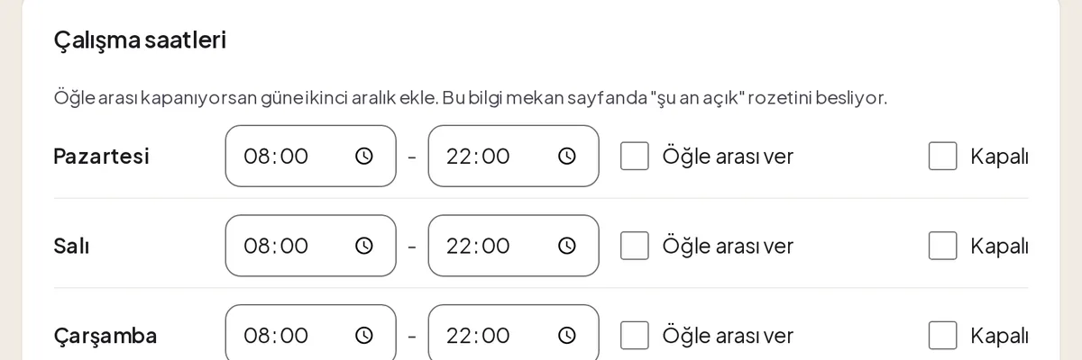 Çalışma saatleri: Pazartesi, Salı, Çarşamba 08:00-22:00, Öğle arası ver ve Kapalı kutuları