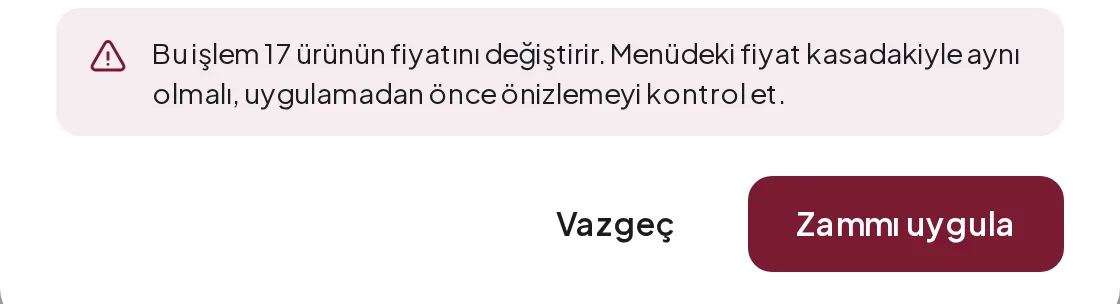 Bu işlem 17 ürünün fiyatını değiştirir uyarısı, Vazgeç ve Zammı uygula düğmeleri