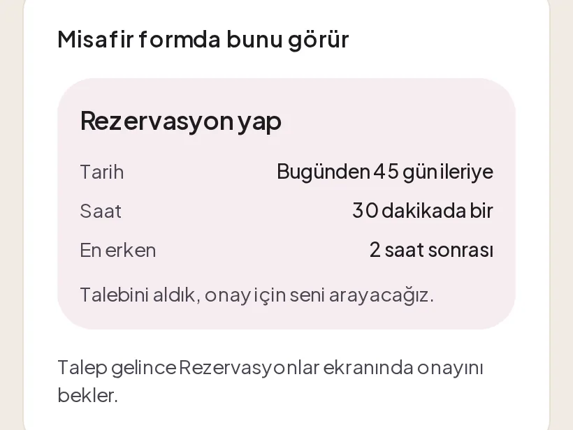 Misafir formda bunu görür: tarih bugünden 45 gün ileriye, saat 30 dakikada bir, en erken 2 saat sonrası