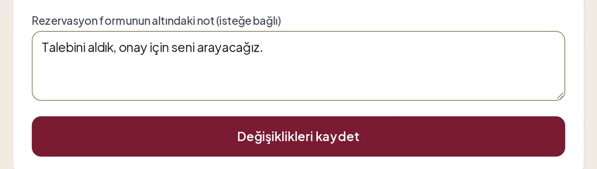 Rezervasyon formunun altındaki not alanı ve Değişiklikleri kaydet düğmesi